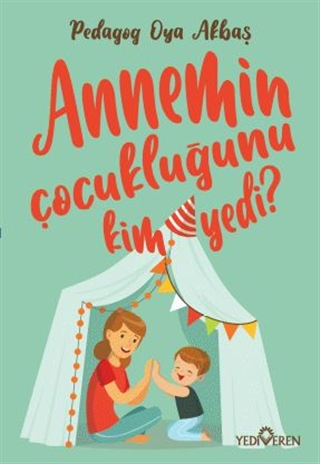 Annemin Çocukluğunu Kim Yedi?