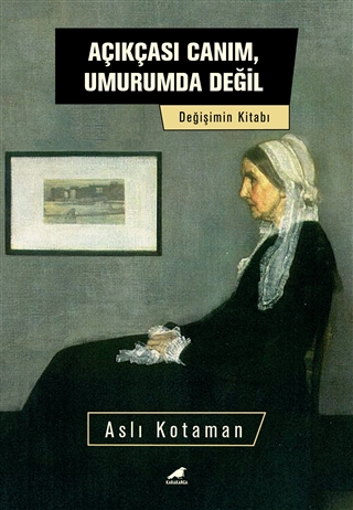 Açıkçası Canım, Umurumda Değil - Değişim Kitabı