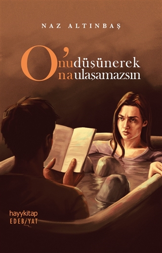 O'nu Düşünerek O'na Ulaşamazsın 