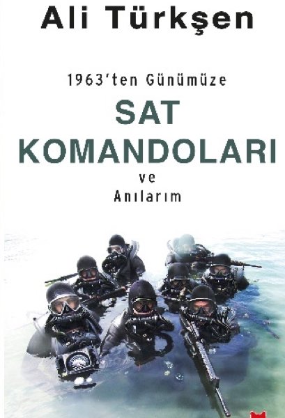 1963'ten Günümüze SAT Komandoları ve Anılarım