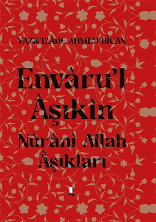 Envaru’l Aşıkın - Nurani Allah Aşıkları