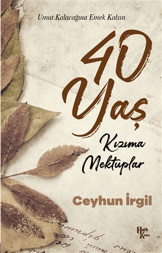 40 Yaş - Kızıma Mektuplar