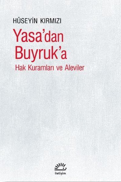 Yasa'dan Buyruk'a - Hak Kuramları ve Aleviler