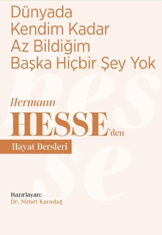 Dünyada Kendim Kadar Az Bildiğim Başka Hiçbir Şey Yok