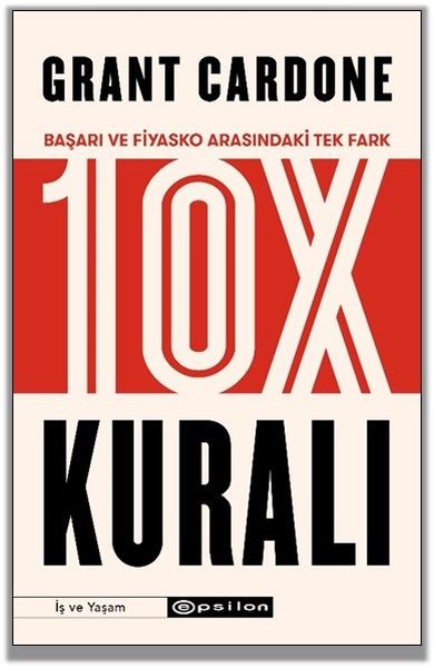 10X Kuralı - Başarı ve Fiyasko Arasındaki Tek Fark 