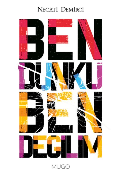 Ben Dünkü Ben Değilim