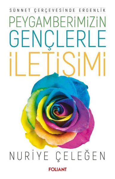 Peygamberimizin Gençlerle İletişimi - Sünnet Çerçevesinde Ergenlik