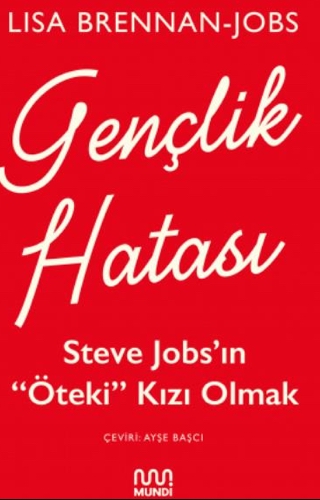 Gençlik Hatası - Steve Jobs'ın Öteki Kızı Olmak