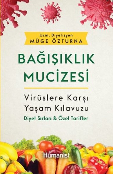 Bağışıklık Mucizesi - Virüslere Karşı Yaşam Kılavuzu