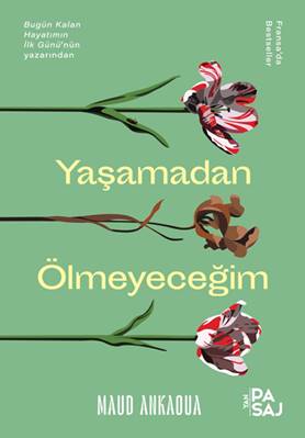 Yaşamadan Ölmeyeceğim