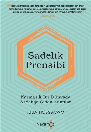 Sadelik Prensibi - Karmaşık Bir Dünyada Sadeliğe Giden Adımlar