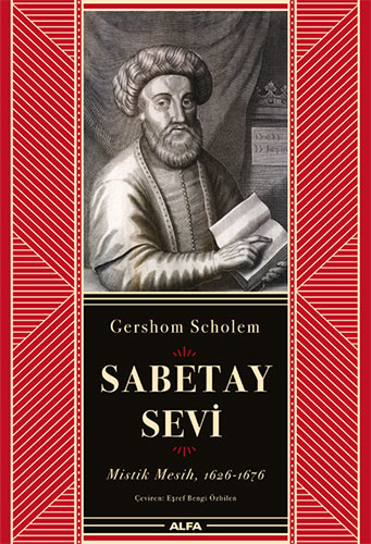 Sabetay Sevi -Mistik Mesih (1626-1676)