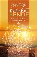 Bereket Sende - Yaşamınızın Her Alanına Bereketi Getiren 7 Yol