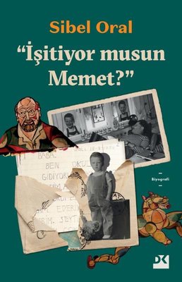 İşitiyor musun Memet?