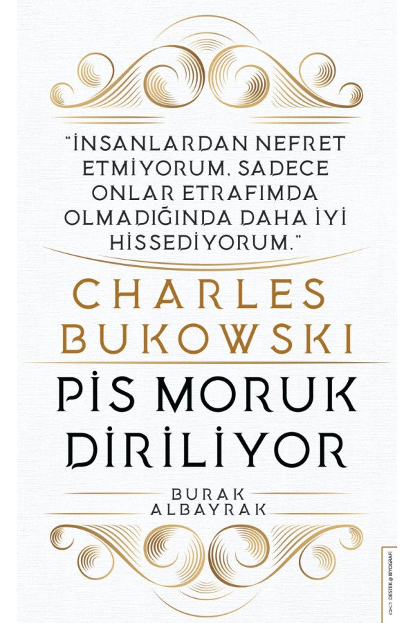 Charles Bukowski - Pis Moruk Diriliyor