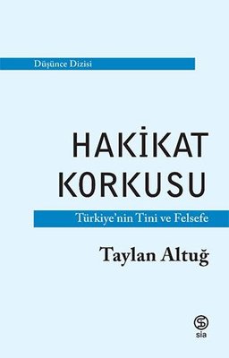 Hakikat Korkusu - Türkiye'nin Tini ve Felsefe