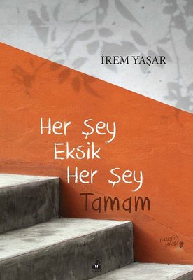 Her Şey Eksik Her Şey Tamam