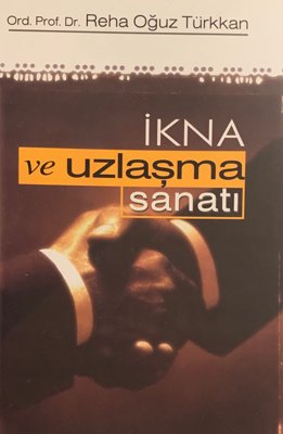 İkna ve Uzlaşma Sanatı