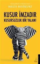 Kusur İmzadır - Kusursuzluk Bir Yalan!