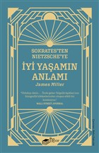 İyi Yaşamın Anlamı - Sokrates'ten Nietzsche'ye