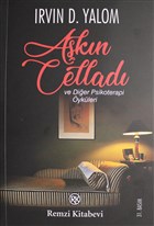 Aşkın Celladı <br />ve Diğer Psikoterapi <br />Öyküleri