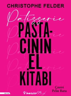 Patisserie - Pastacının El Kitabı