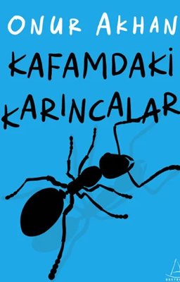 Kafamdaki Karıncalar