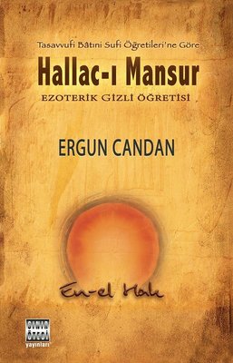 Hallac-ı Mansur - Ezoterik Gizli Öğretisi 