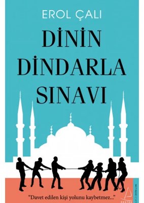 Dinin Dindarla Sınavı