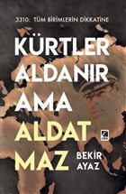 Kürtler Aldanır Ama Aldatmaz 3310 - Tüm Birimlerin Dikkatine