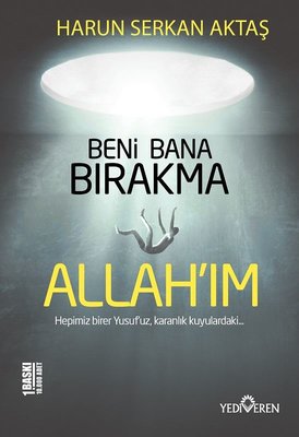 Beni Bana Bırakma Allah'ım 