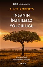 İnsanın İnanılmaz Yolculuğu - Dünyaya Nasıl Yayıldığımızın Hikayesi