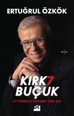 Kırk7 Buçuk - 47 Sonrası Kadının Yeni Adı