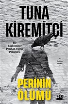 Perinin Ölümü - Bir Başkomiser Perihan Uygur Polisiyesi