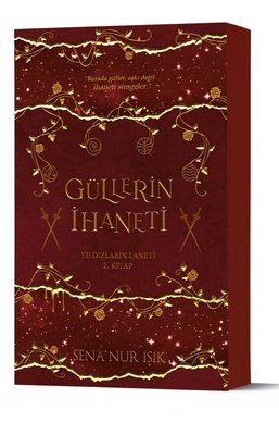 Güllerin İhaneti - Yıldızların Laneti (2.Kitap)