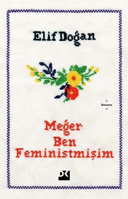 Meğer Ben Feministmişim