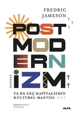 Postmodernizm Ya Da Geç Kapitalizmin Kültürel Mantığı