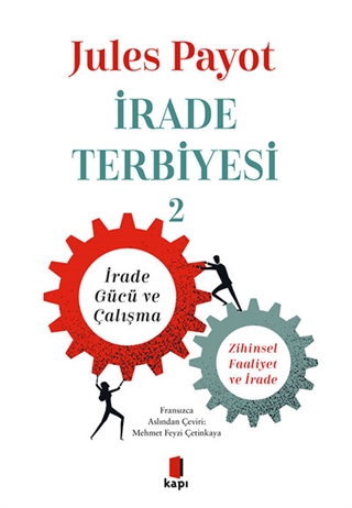 İrade Terbiyesi 2 - İrade Gücü ve Çalışma - Zihinsel Faaliyet ve İrade