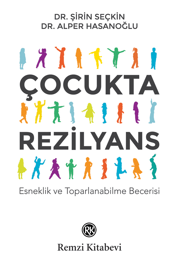 Çocukta Rezilyans <br />Esneklik ve Toparlanabilme Becerisi