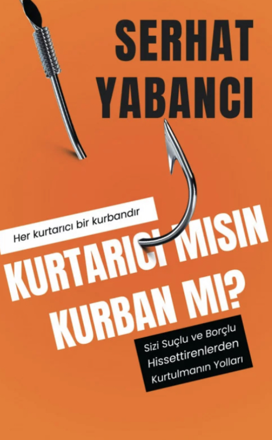 Kurtarıcı Mısın Kurban Mı?