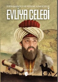 İstihbaratçı ve Seyyah Kimliğiyle Evliya Çelebi