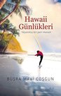 Hawaii Günlükleri - Yaşanmış Bir Peri Masalı