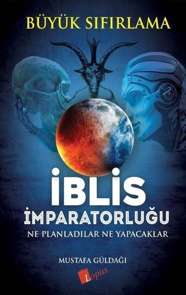 İblis İmparatorluğu - Ne Planladılar Ne Yapacaklar - Büyük Sıfırlama