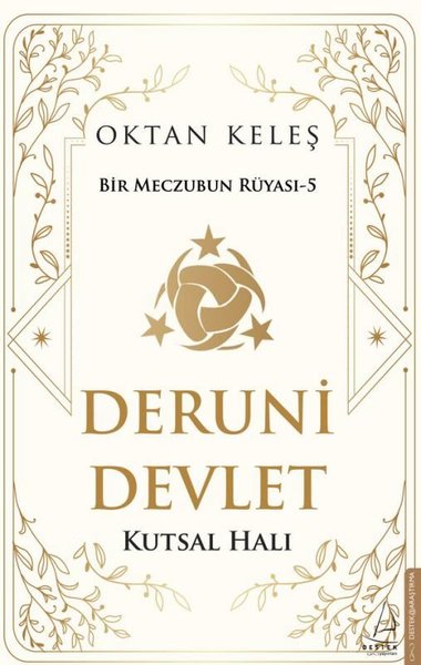 Deruni Devlet - Kutsal Halı - Bir Meczubun Rüyası