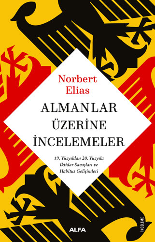 Almanlar Üzerine İncelemeler - 19. Yüzyıldan 20. Yüzyıla İktidar Savaşları 