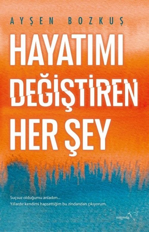 Hayatımı Değiştiren Her Şey