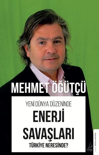 Enerji Savaşları - Yeni Dünya Düzeninde Türkiye Neresinde?