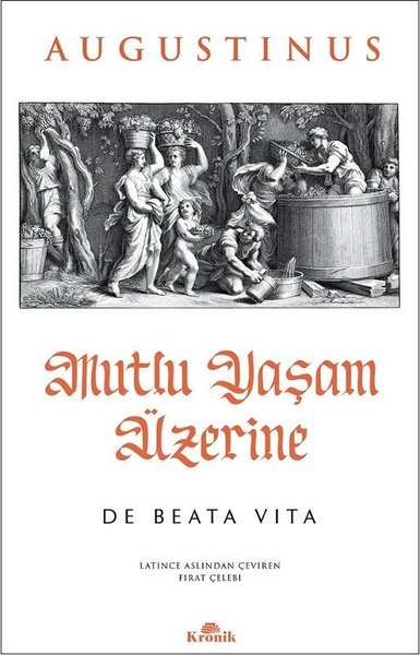 Mutlu Yaşam Üzerine - De Beata Vita