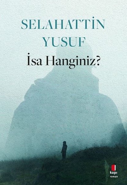 İsa Hanginiz?