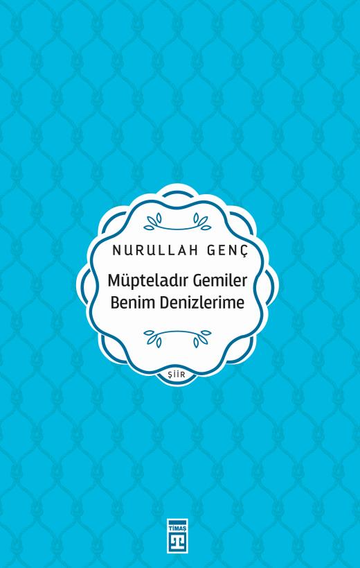 Müpteladır Gemiler Benim Denizlerime